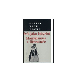 Svět jako labyrint / Manýrismus v literatuře