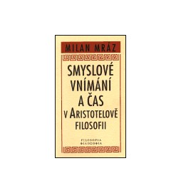 Smyslové vnímání a čas v Aristotelově filosofii