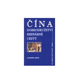 Čína - Dobrodružství hedvábné cesty