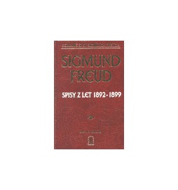 Sigmund Freud: Spisy z let 1892-1899 (První kniha)