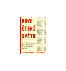 Nové čtení světa 1. - Feminismus devadesátých let českýma očima