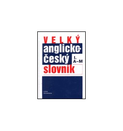 Velký anglicko-český slovník I., II.