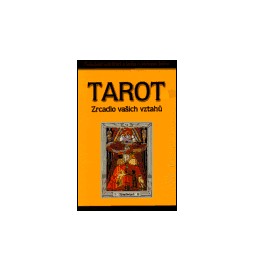 Tarot - zrcadlo vašich vztahů