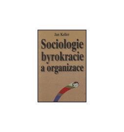 Sociologie byrokracie a organizace