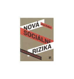 Nová sociální rizika a proč se jim nevyhneme