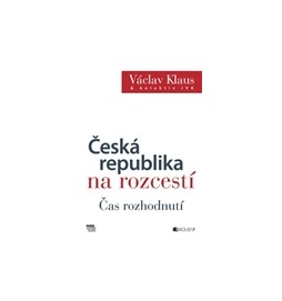 Česká republika na rozcestí – Čas rozhodnutí