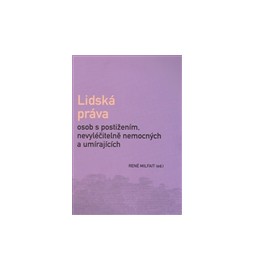 Lidská práva osob s postižením, nevyléčitelně nemocných a umírajících