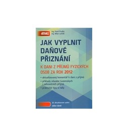 Jak vyplnit daňové přiznání k dani z příjmů fyzických osob za rok 2012