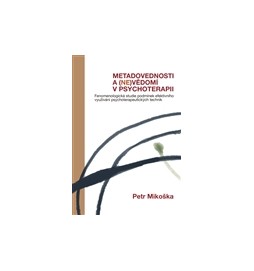 Metadovednosti a (ne)vědomí v psychoterapii