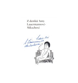 Z deníků Anny Lauermannové-Mikschové