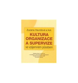 Kultura organizace a supervize ve vzájemném působení