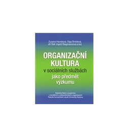 Organizační kultura v sociálních službách jako předmět výzkumu