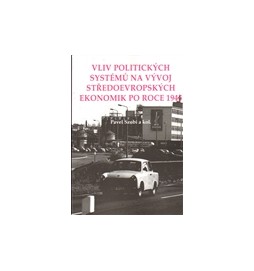 Vliv politických systémů na vývoj středoevropských ekonomik po roce 1945