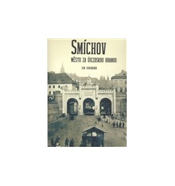 Smíchov - město za Újezdskou branou