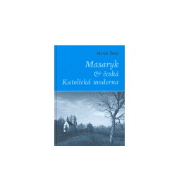 Masaryk a česká Katolická moderna