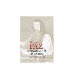 Sor Juana Inés de la Cruz aneb nástrahy víry