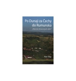 Po Dunaji za Čechy do Rumunska