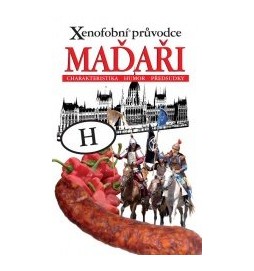 Xenofobní průvodce - Maďaři