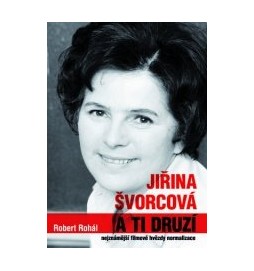 Jiřina Švorcová a ti druzí