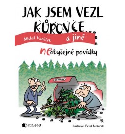 Jak jsem vezl kůrovce a jiné neOBYČEJNÉ POVÍDKY