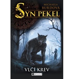 Syn pekel – Vlčí krev