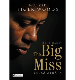 The Big Miss – Můj žák Tiger Woods