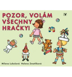 Pozor, volám všechny hračky!