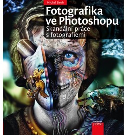 Fotografika ve Photoshopu: Skandální práce s fotografiemi