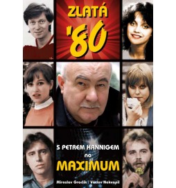 Zlatá 80. léta očima Petra Hanniga