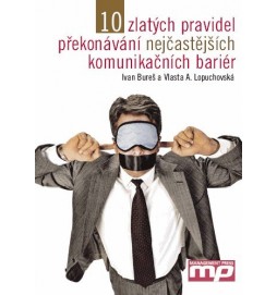 10 zlatých pravidel překonávání nejčastějších komunikačních bariér