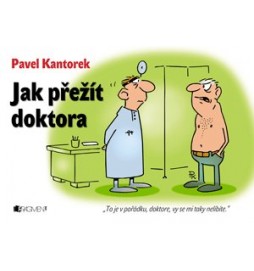 Jak přežít doktora - P. Kantorek