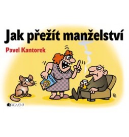 Jak přežít manželství – P. Kantorek