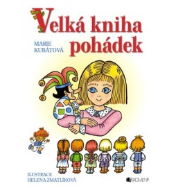 Velká kniha pohádek – H. Zmatlíková / M. Kubátová