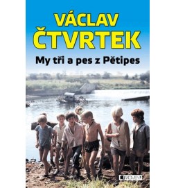 Václav Čtvrtek – My tři a pes z Pětipes