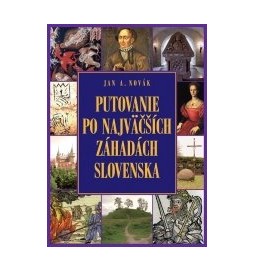 Putovanie po najväčších záhadách Slovenska