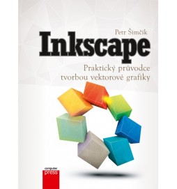 Inkscape – Praktický průvodce tvorbou vektorové grafiky