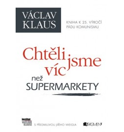 Václav Klaus – Chtěli jsme víc než supermarkety