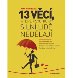 13 věcí, které psychicky silní lidé nedělají