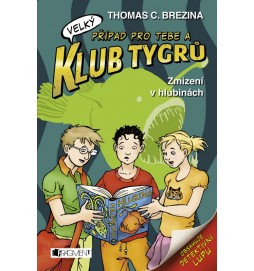 Klub Tygrů (velký) – Zmizení v hlubinách