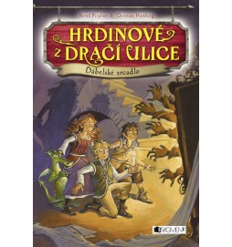 Hrdinové z Dračí ulice – Ďábelské zrcadlo