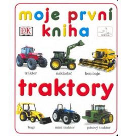 Moje první kniha - Traktory