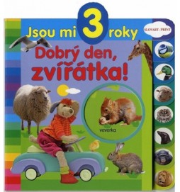 Dobrý den, zvířátka! - Jsou mi 3 roky