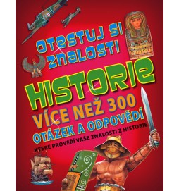 Historie - Otestuj si znalosti - Více než 300 otázek a odpovědí