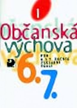 Občanská výchova I - učebnice pro 6. a 7. ročník ZŠ