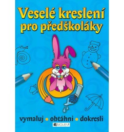 Veselé kreslení pro předškoláky - vymaluj, obtáhni, dokresli