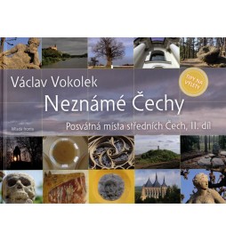 Neznámé Čechy - Posvátná místa středních Čech - II. díl