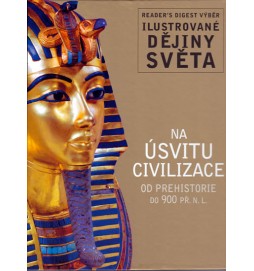 Na úsvitu civilizace - Ilustrované dějiny světa