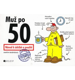 Muž po 50 - Návod k údržbě a přežití