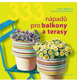 333 nápadů pro balkony a terasy