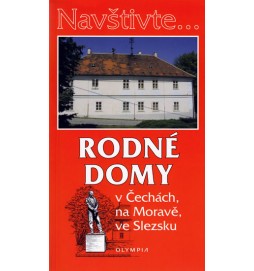 Navštivte... Rodné domy v Čechách, na Moravě, ve Slezsku